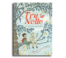 Tru and Nelle
