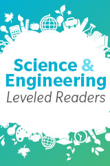Science and Engineering Leveled Readers